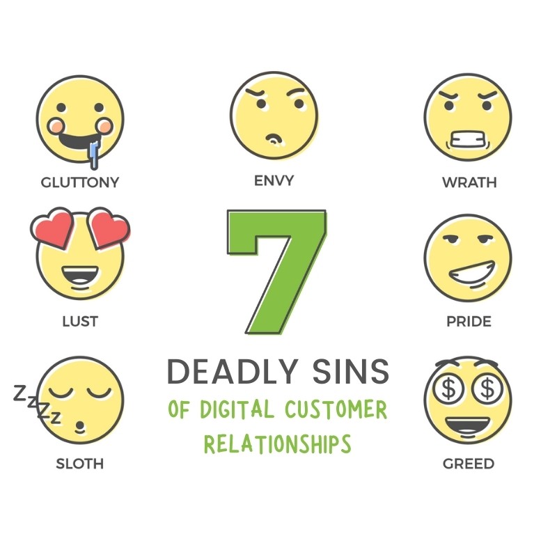 Seven Deadly Sins of Digital Customer Relationships