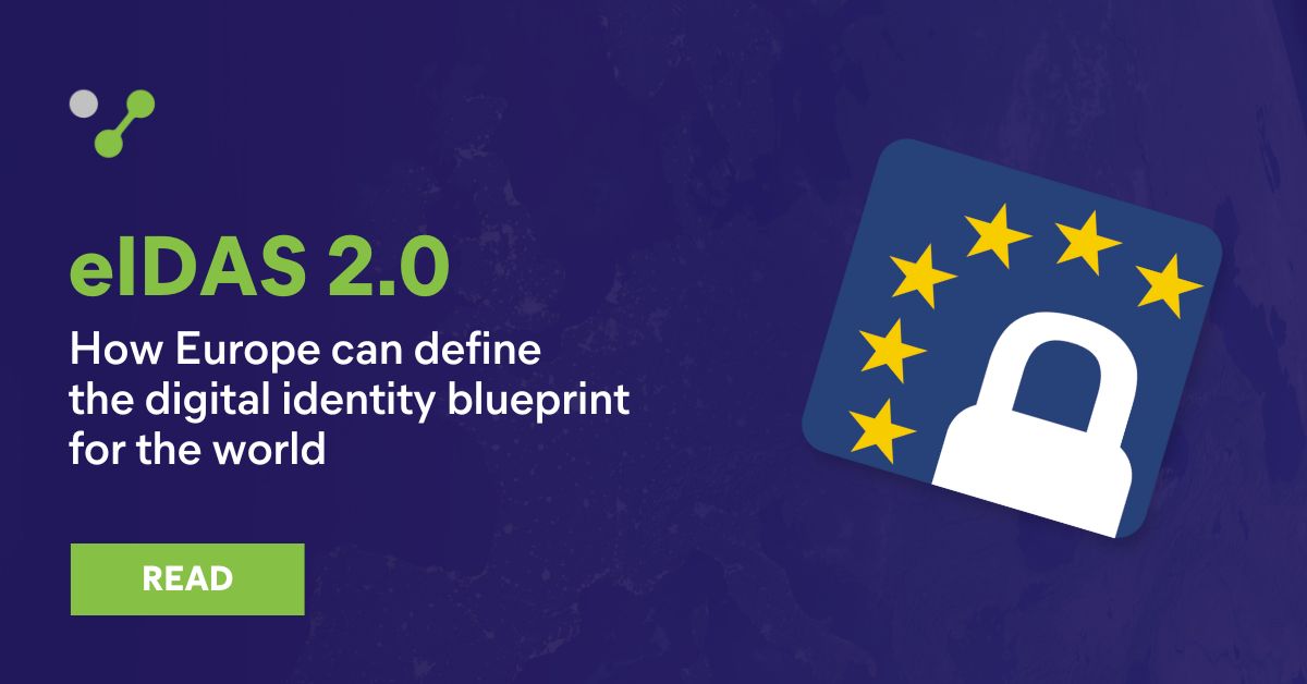 eIDAS 2.0: How Europe Can Define the Digital Identity Blueprint for the World